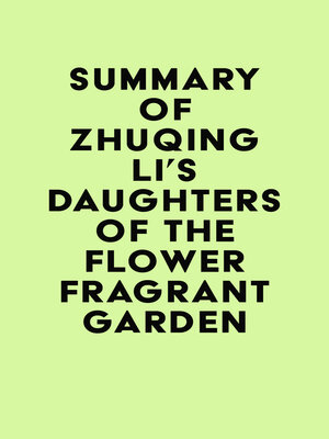 cover image of Summary of Zhuqing Li's Daughters of the Flower Fragrant Garden